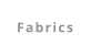 Fabrics