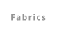 Fabrics